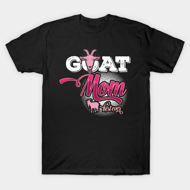 GOAT: Goat Mom T-Shirt by MYFROG